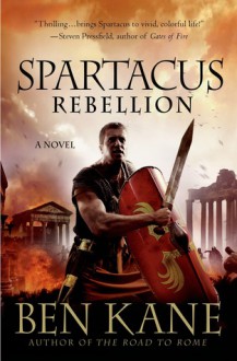 Spartacus: Rebellion - Ben Kane