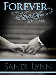 Forever Black (Forever Trilogy, #1) - Sandi Lynn