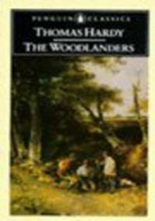 The Woodlanders (Penguin Classics) - Thomas Hardy, Ian Gregor, James Gibson