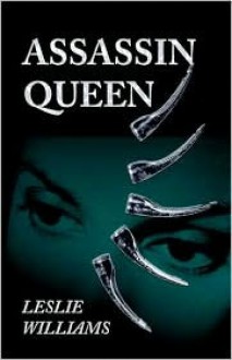 Assassin Queen - Leslie L. Williams