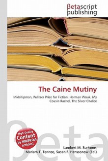 The Caine Mutiny - Lambert M. Surhone, VDM Publishing, Susan F. Marseken