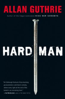 Hard Man - Allan Guthrie