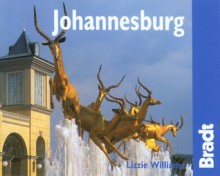 Johannesburg: The Bradt City Guide - Lizzie Williams, Mike Cadman