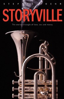 Storyville: The Eternal Triangle of Love, Sex and Money - Stephen Foehr