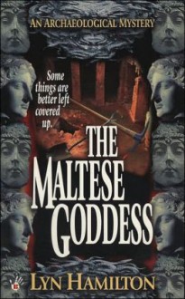 The Maltese Goddess (An Archaeological Mystery, #2) - Lyn Hamilton