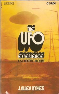 The UFO Experience: A Scientific Inquiry - J. Allen Hynek