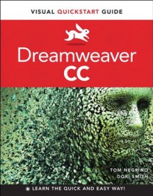 Dreamweaver CC: Visual QuickStart Guide (Visual Quickstart Guides) - Tom Negrino, Dori Smith