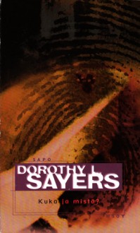 Kuka ja mistä? (Lord Peter Wimsey Mysteries, #1) - Dorothy L. Sayers