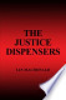 The Justice Dispensers - Ian Macdonald