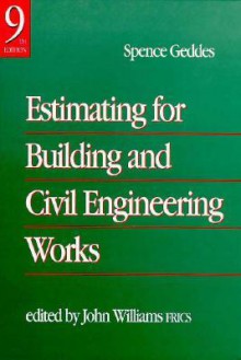 Estimating for Building & Civil Engineering Work - Butterworth-Heinemann, Spence Geddes