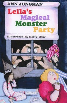 Leila's Magical Monster Party - Ann Jungman, Doffy Weir