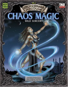 Encyclopaedia Arcane: Chaos Magic Wild Sorcery - Sam Witt, Anne Stokes