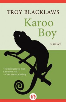 Karoo Boy: A Novel - Troy Blacklaws