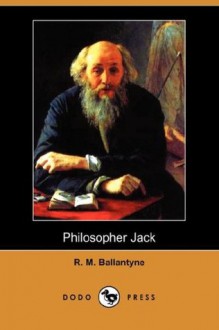 Philosopher Jack - R.M. Ballantyne