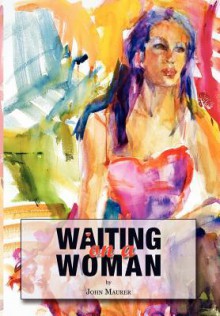 Waiting on a Woman - John Maurer