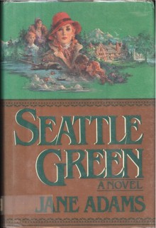 Seattle Green - Jane A. Adams