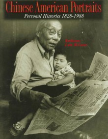 Chinese American Portraits: Personal Histories, 1828-1988 - Ruthanne Lum McCunn