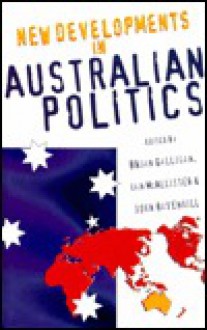 New Developments in Australian Politics - Brian Galligan