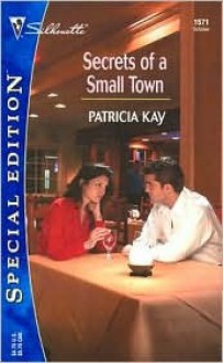 Secrets of a Small Town - Patricia Kay