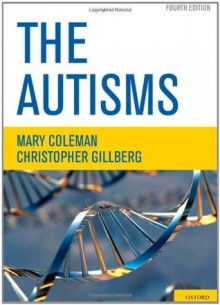 The Autisms - Mary Coleman, Christopher Gillberg