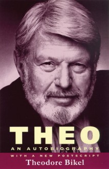 Theo: An Autobiography - Theodore Bikel