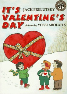 It's Valentine's Day - Jack Prelutsky, Yossi Abolafia