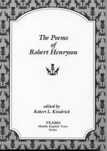 The Poems Of Robert Henryson (Teams Middle English Texts) - Robert Henryson