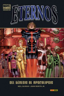 Eternos: Del Génesis al Apocalipsis - John Romita Jr., Neil Gaiman