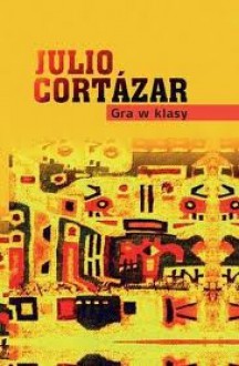 Gra w klasy - Julio Cortázar