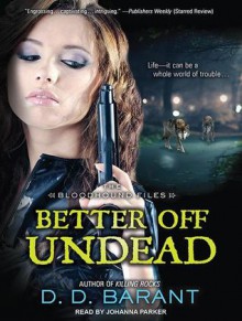 Better Off Undead - D.D. Barant, Johanna Parker