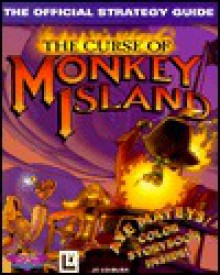 The Curse of Monkey Island: The Official Strategy Guide (Secrets of the Games Series.) - Jo Ashburn