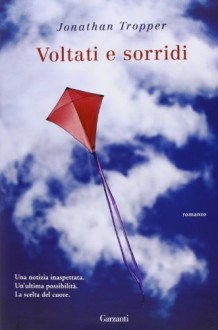 Voltati e sorridi - Jonathan Tropper