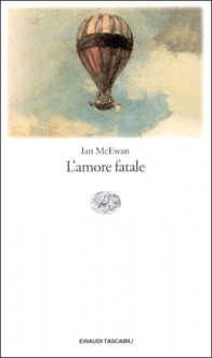 L'amore fatale - Susanna Basso, Ian McEwan