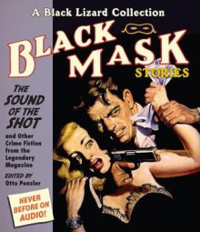 Black Mask 8: The Sound of the Shot: And Other Crime Fiction from the Legendary Magazine - Otto Penzler, Richard Ferrone, David LeDoux