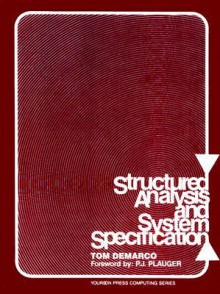 Structured Analysis and System Specification - Tom DeMarco, P.J. Plauger