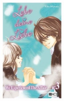 Lebe Deine Liebe 03 - Kaho Miyasaka, Antje Bockel