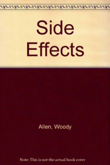 Side Effects - Woody Allen