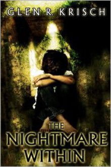 The Nightmare Within - Glen Krisch