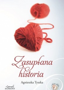 Zasupłana historia - Agnieszka Tyszka