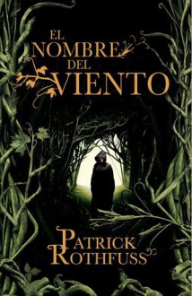 El Nombre del Viento - Patrick Rothfuss, Gemma Rovira, Dace Senior