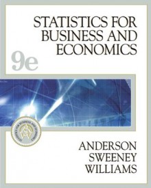 Statistics for Business and Economics (with CD-ROM and InfoTrac) (Statistics for Business & Economics) - David R. Anderson, Dennis J. Sweeney, Thomas A. Williams