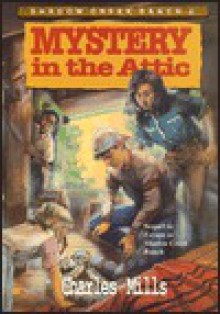 Mystery in the Attic - Charles Mills