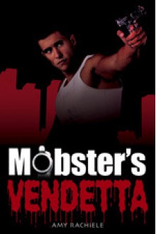 Mobster's Vendetta - Amy Rachiele