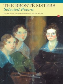 The Bronte Sisters: Selected Poems (Fyfield Books) - Charlotte Brontë, Stevie Davies, Anne Brontë, Emily Jane Bronte