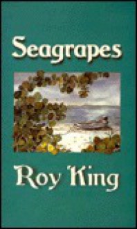 Seagrapes - Roy King