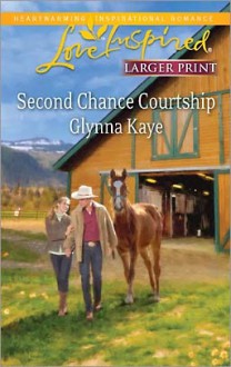 Second Chance Courtship - Glynna Kaye