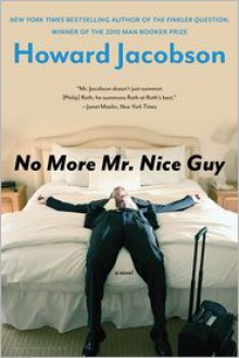 No More Mr. Nice Guy - Howard Jacobson