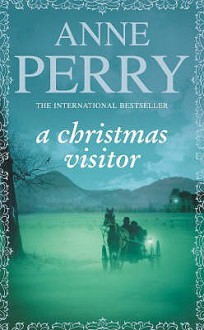 A Christmas Visitor - Anne Perry