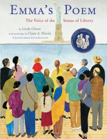 Emma's Poem: The Voice of the Statue of Liberty - Linda Glaser, Claire A. Nivola