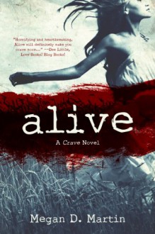 Alive (The Crave) - Megan D. Martin